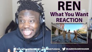 TAKING IT BACK TO THE OLD SCHOOL!  REN "WHAT YOU WANT" REACTION
