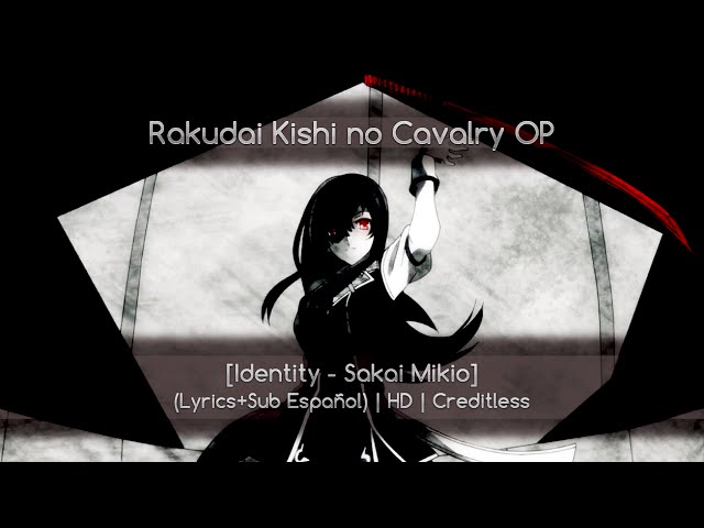 Stream Rakudai Kishi No Cavalry OP Identity - Sakai Mikio by