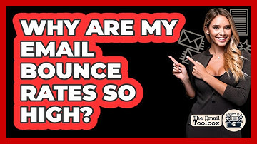 Why Are My Email Bounce Rates So High? - TheEmailToolbox.com