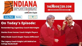 ISB 11/2/2023: Remembering Bob Knight (with Dan Dakich, Dusty May, Joe Hillman, & John Laskowski)