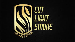 Cut, Light, Smoke.