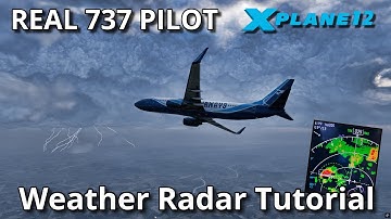 Weather Radar tutorial with a Real 737 Pilot | ZIBO MOD 737 | X-Plane 12