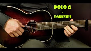 How to play POLO G - DARKSIDE Acoustic Guitar Lesson - Tutorial
