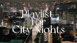 [Playlist] 흔치 않은 도시의 밤을 위한 플레이리스트 - Playlist for Groovy City Nights (6곡)