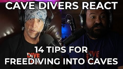 DIVERS REACT TO TIPS FOR FREEDIVING INTO CAVES