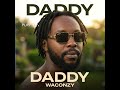 Daddy by #waconzy @iamwaconzy