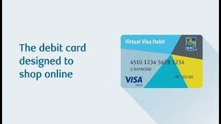 RBC Virtual Visa Debit: The debit card designed to shop online. RBC Virtual Visa Debit: The debit card designed to shop online.