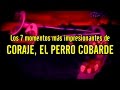 Los 7 momentos más impresionantes de Coraje el Perro Cobarde