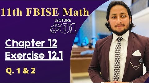 11th Class Math || Ch 12 Application of Trigonometry || Exercise 12.1 Question 1 & 2