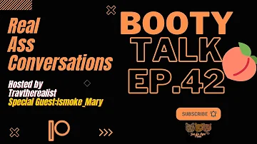 BOOTY TALK EP. 42