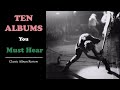 Ten Albums | You Must Hear - Vol.1