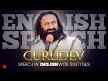 ENGLISH SPEECH | GURUDEV: Overcome Fear Now! (English Subtitles)