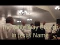 The bible way church in jesus name 1318