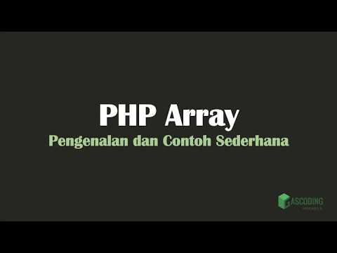 Apa itu PHP Array? Bagaimana Cara Menggunakan PHP Array?