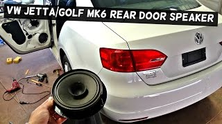 VW JETTA MK6 REAR DOOR SPEAKER REMOVAL REPLACEMENT | VW GOLF MK6