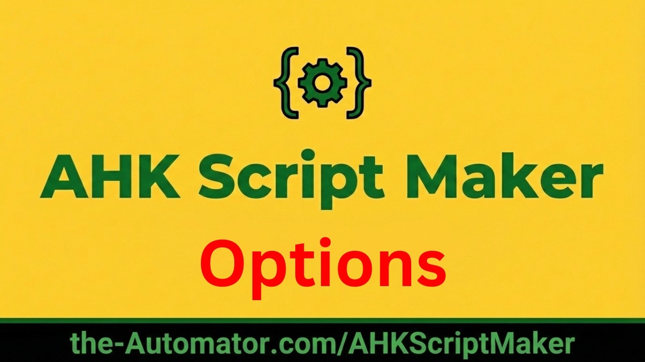 Discussing Options in AHK Script Maker