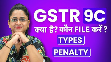 GSTR 9C Kya Hota Hai? Kaun Bharta Hai? Full Guide 2025