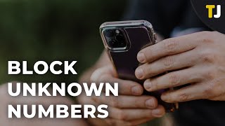 How To Block Unknown Numbers On Iphone