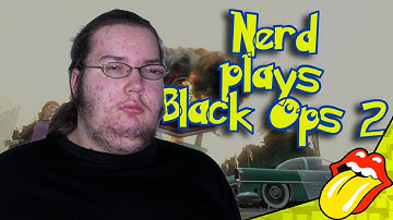Nerd Plays Black Ops 2! (Lisp Trolling)