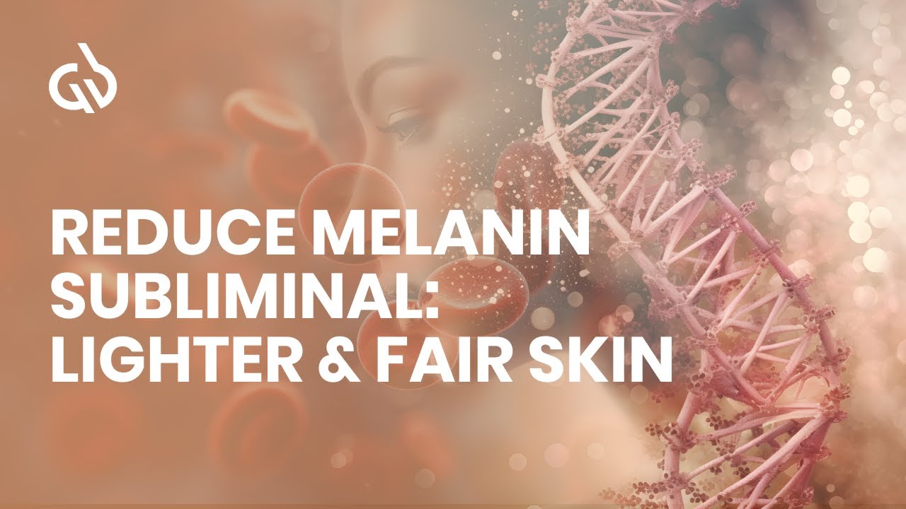 Reduce Melanin Subliminal Lighter  Fair Skin Skin Lightening Frequency