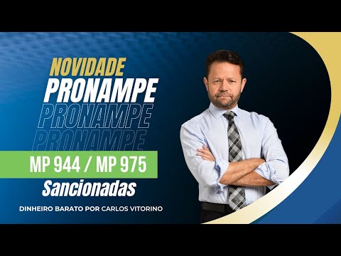 Pronampe 2º Fase Sancionadas MP 944 e 975