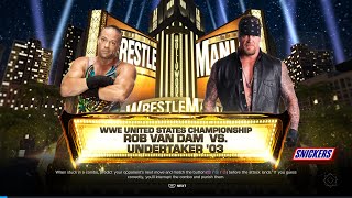ROB VAN DAM VS UNDERTAKER WWE UNITED STATES CHAMPIONSHIP WRESTLEMAINA #wwe2k24