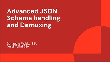Advanced JSON Schema handing and Event Demuxing