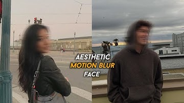 How to Edit Aesthetic Motion Blur Face | Aesthetic Motion Blur Face PicsArt Tutorial