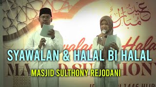 Syawalan Halal Bi Halal 1446H Masjid Sulthony Rejodani Sariharjo Sleman Yogyakarta