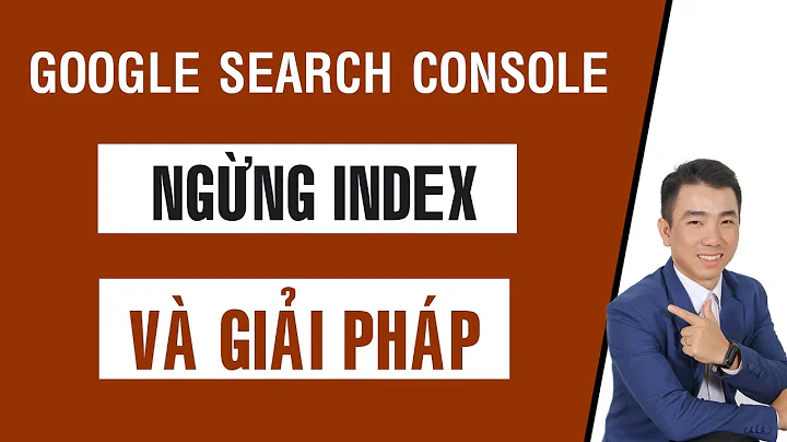 Google Search Console Ngưng Submit Url và Cách Index Google nhanh nhất 2020