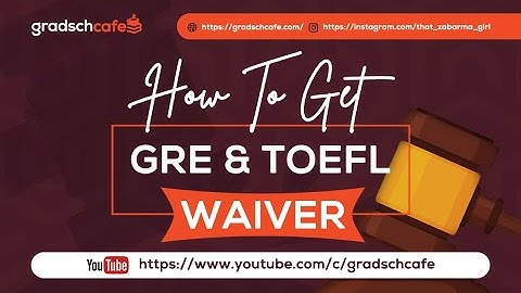 Grad School Funding: Easy Steps to Get GRE and TOEFL Waiver