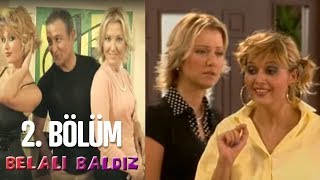 Belalı Baldız 2 Bölüm