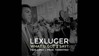 Lex Luger Feat Lipso- What U Got 2 Say Instrumental (Prod By Tarentino 808 Mafia)