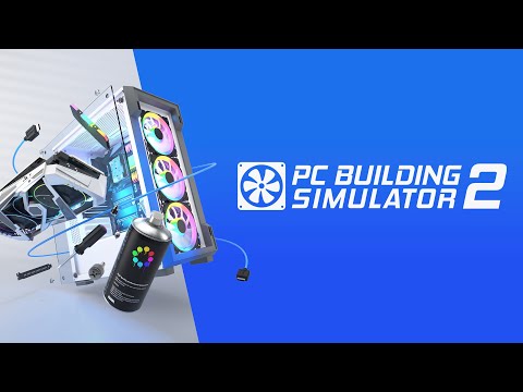 PC Building Simulator 2 (видео)