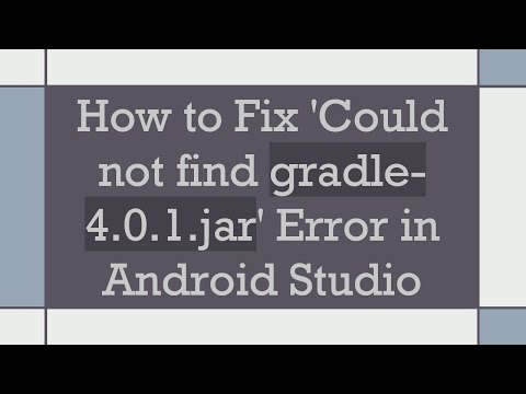 How to Fix 'Could not find gradle-4.0.1.jar' Error in Android Studio