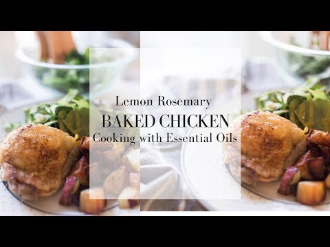 Lemon Rosemary Chicken with Rosemary Potatoes | COOKING WITH ESSENTIAL OILS