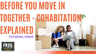 BEFORE YOU MOVE IN - COHABITATION EXPLAINED