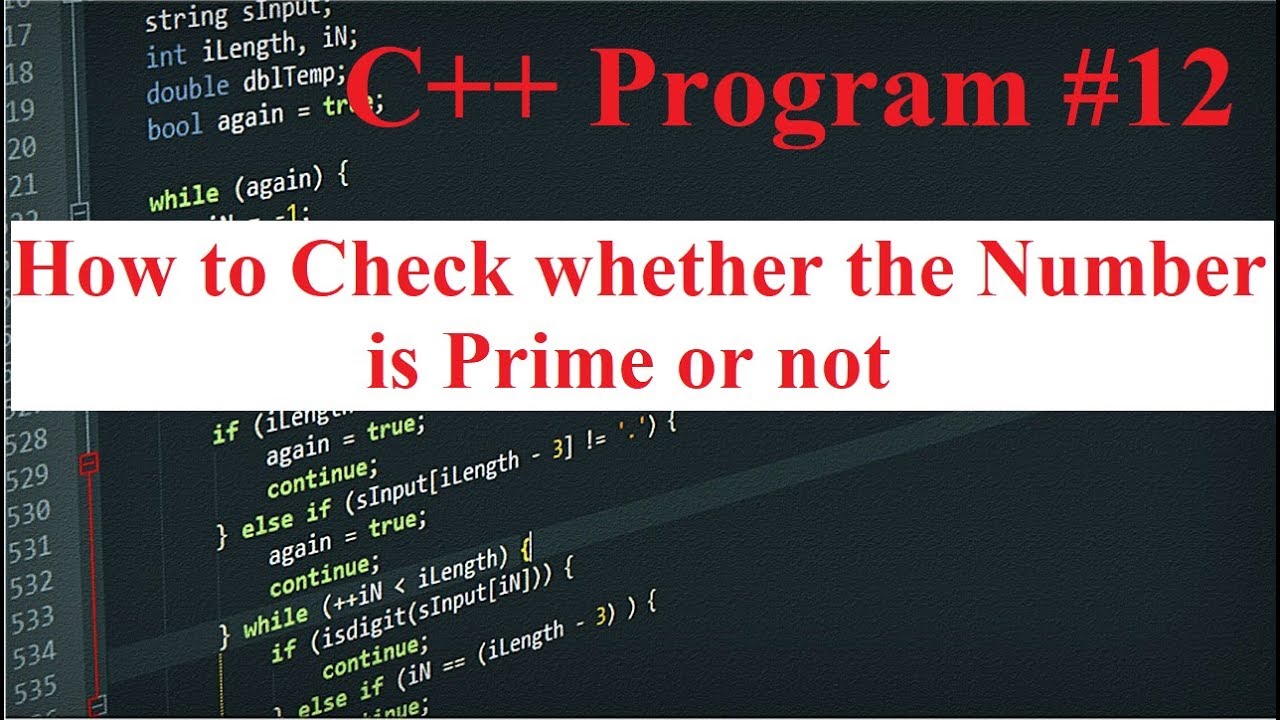 C++ Program #12: How to Check whether the number is Prime or not - YouTube