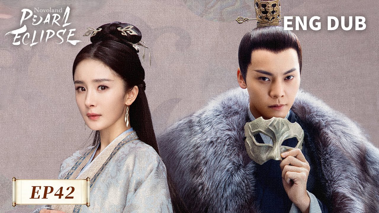 ENG DUB【Novoland: Pearl Eclipse 斛珠夫人】EP42 | ❄️ The