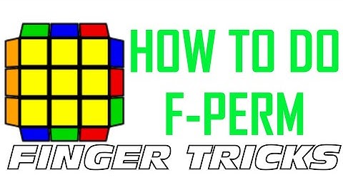 HOW TO DO THE F PERM WITH THE RIGHT FINGER TRICKS!