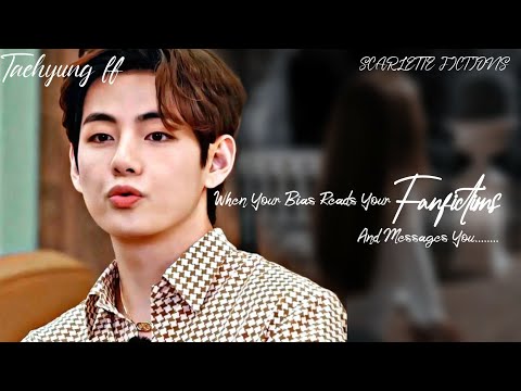 When Your Bias Reads Your Fanfictions and Messages You|| Taehyung ff Oneshot|| (5k subs special)