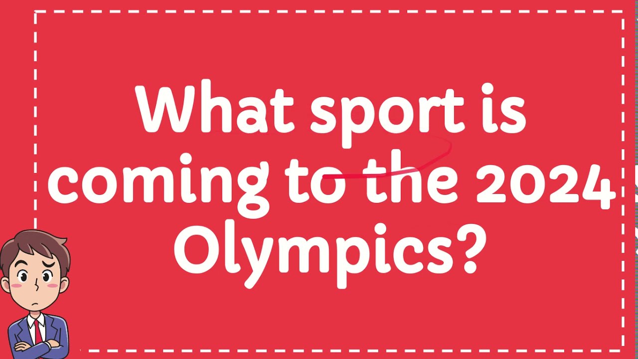 What sport is coming to the 2024 Olympics? - YouTube