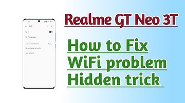 Realme GT Neo 3T How to Fix wifi problem Hidden trick