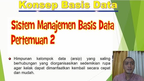 #2 Sistem Manajemen Basis Data - Pertemuan 2 | Konsep Database | SMBD
