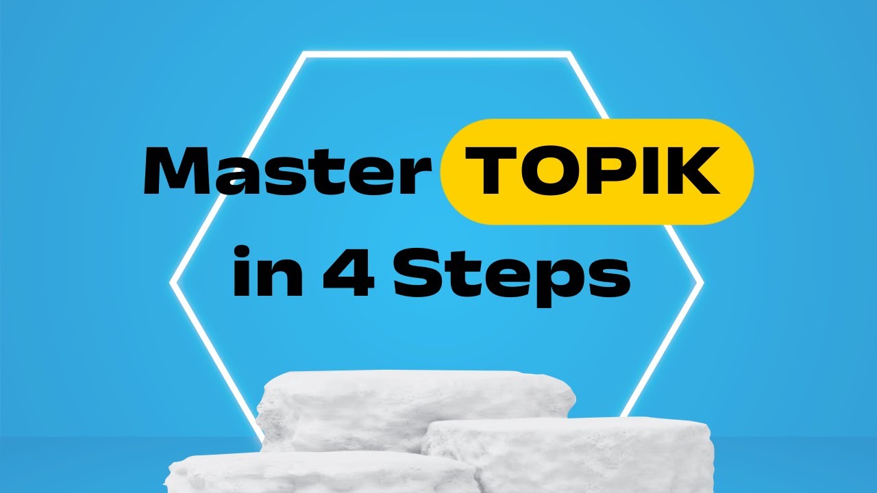Master TOPIK in 2 Months: 4-Step Strategy! - YouTube