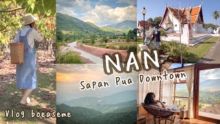 Nan Vlog 3D2N, Sapan, Pua, Downtown, 9 Cafes & Restaurants, Temples, Thailand, น่าน, สะปัน, ปัว