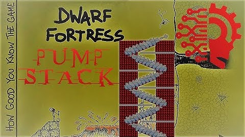 HOW TO BUILD A PUMP STACK? 🔅DWARF FORTRESS🔅