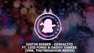 【♫】 Justin Bieber - Despacito ft. Luis Fonsi & Daddy Yankee (VMK, ThatBehavior Remix)