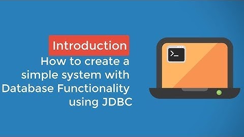 (Introduction) How to create a simple system with Database Functionality using JDBC