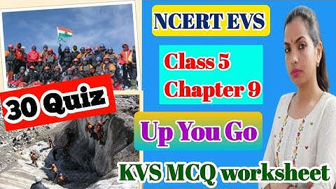 30 MCQs/ Up You Go/ Quiz Worksheet with solution/ NCERT EVS/ Class 5 /Chapter 9/ KVS MCQ Worksheet